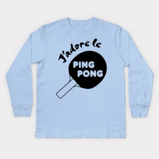 J'adore le Ping Pong Kids Long Sleeve T-Shirt